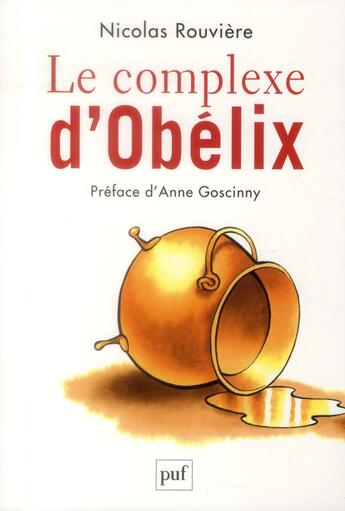 Couverture du livre « Le complexe d'Obélix » de Nicolas Rouviere aux éditions Puf