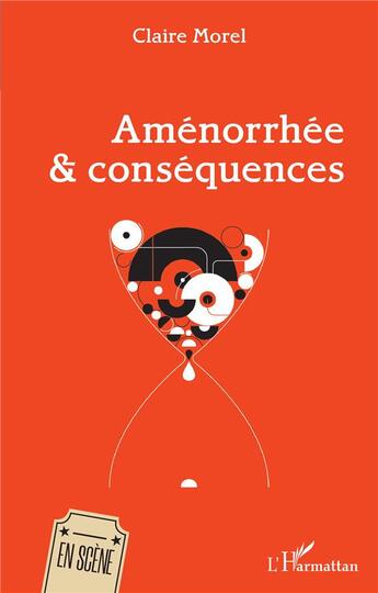 Couverture du livre « Aménorrhée & conséquences » de Claire Morel aux éditions L'harmattan