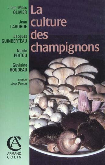 Couverture du livre « La Culture Des Champignons » de Olivier aux éditions Armand Colin