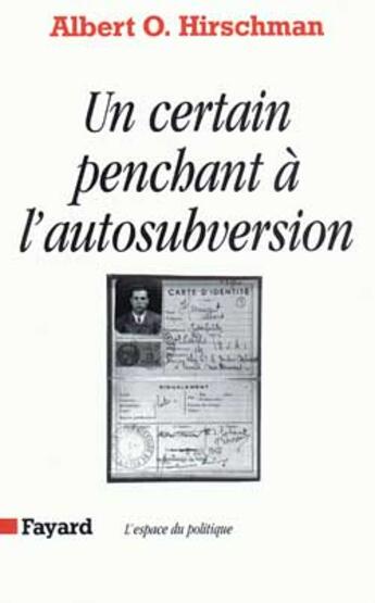 Couverture du livre « Un certain penchant à l'autosubversion » de Albert O. Hirschman aux éditions Fayard