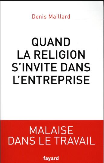 Couverture du livre « Quand la religion s'invite dans l'entreprise » de Denis Maillard aux éditions Fayard