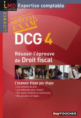 Couverture du livre « DCG 4 ; réussir l'épreuve de droit fiscal » de Alain Burlaud aux éditions Foucher