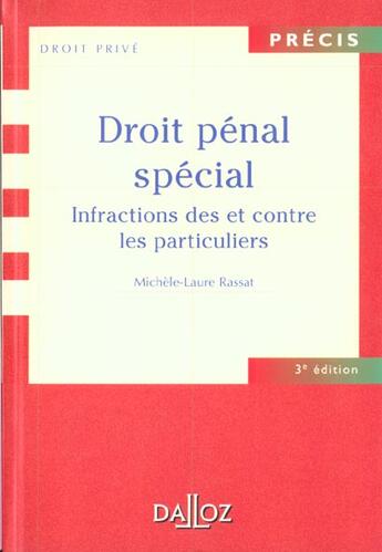 Couverture du livre « Droit Penal Special ; Infractions Des Et Contre Les Particuliers ; 3e Edition » de Michele-Laure Rassat aux éditions Dalloz