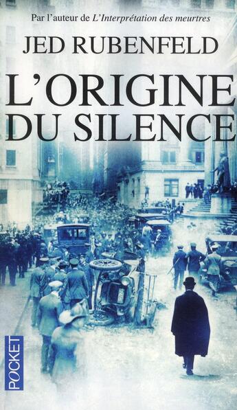 Couverture du livre « L'origine du silence » de Jed Rubenfeld aux éditions Pocket