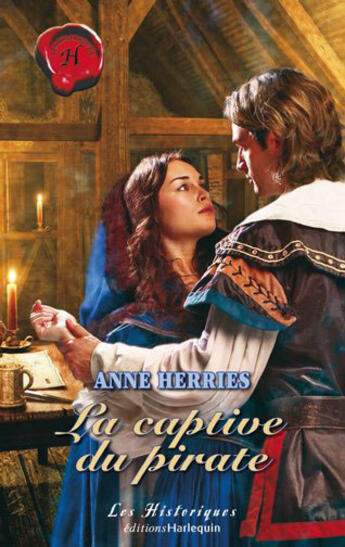 Couverture du livre « La captive du pirate » de Anne Herries aux éditions Harlequin