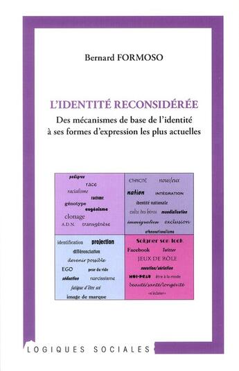 Couverture du livre « Identité reconsidérée ; des mécanismes de base de l'identité à ses formes d'expression les plus actuelles » de Bernard Formoso aux éditions L'harmattan