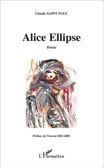 Couverture du livre « Alice ellipse » de Claude Saint Paul aux éditions L'harmattan
