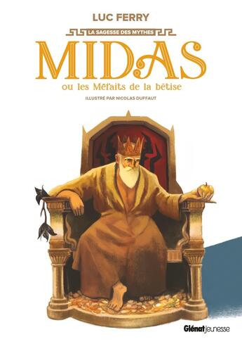 Couverture du livre « Midas ou les méfaits de la bêtise » de Luc Ferry et Nicolas Duffaut aux éditions Glenat Jeunesse