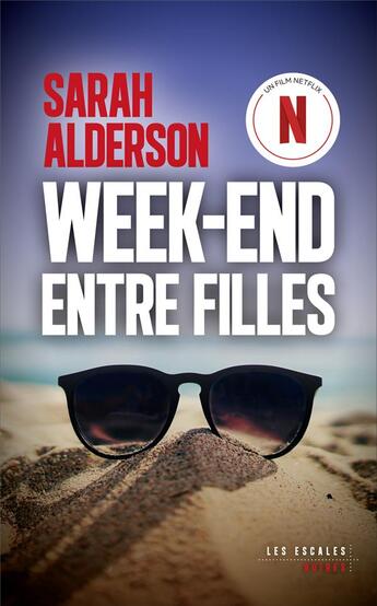 Couverture du livre « Week-end entre filles » de Sarah Alderson aux éditions Les Escales