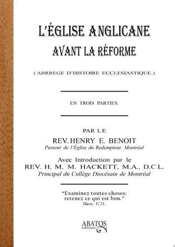 Couverture du livre « L'église Anglicane avant la Reforme » de Henry E. Benoit aux éditions Abatos