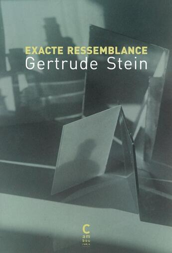 Couverture du livre « Exacte Ressemblance » de Gertrude Stein aux éditions Cambourakis