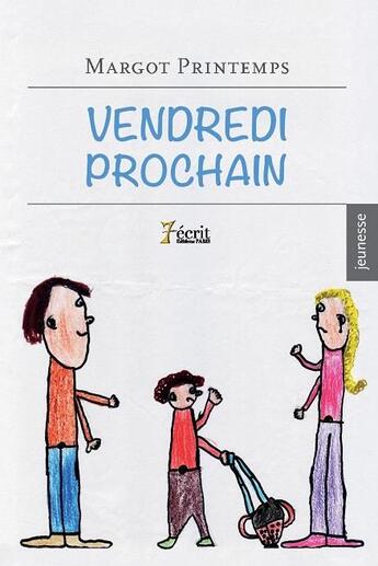 Couverture du livre « Vendredi prochain » de Printemps Margot aux éditions 7 Ecrit