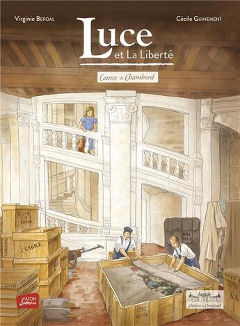 Couverture du livre « Luce et la liberté Tome 2 : Contes de Chambord » de Cecile Guinement et Virginie Berdal aux éditions Faton Jeunesse