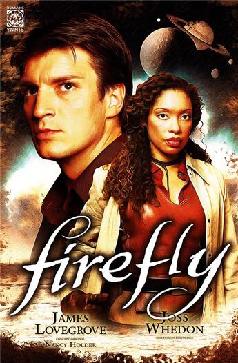 Couverture du livre « Firefly Tome 1 : big damn hero » de James Lovegrove et Nancy Holder aux éditions Ynnis