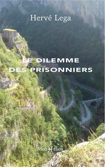 Couverture du livre « Le dilemme des prisonniers » de Herve Lega aux éditions Monhelios