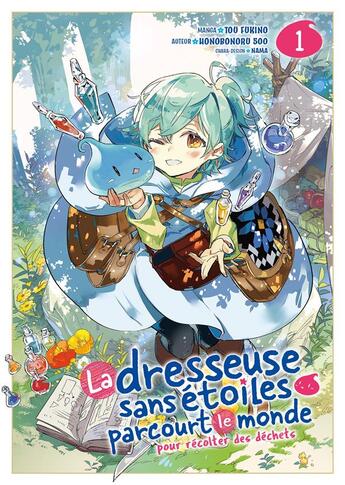 Couverture du livre « La dresseuse sans étoiles parcourt le monde Tome 1 » de Honobonoru500 et Tou Fukino aux éditions Meian