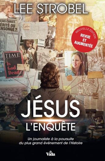 Couverture du livre « Jésus : L'enquête : Un journaliste à la poursuite du plus grand événement de l'Histoire (2e édition) » de Lee Strobel aux éditions Vida