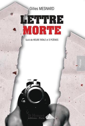 Couverture du livre « Lettre morte (suivi de heure fatale et 3 poemes) » de Mesnard Gilles aux éditions Saint Honore Editions