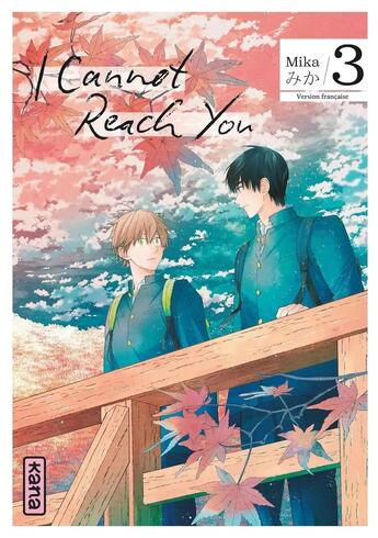 Couverture du livre « I cannot reach you Tome 3 » de Mika aux éditions Kana