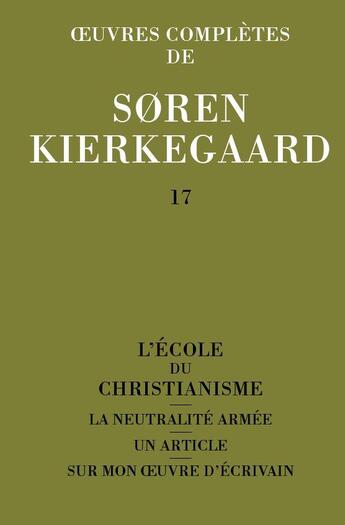 Couverture du livre « Oeuvres complètes de Soren Kierkegaard t.17 » de SØRen Kierkegaard aux éditions Orante