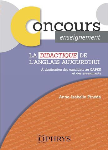 Couverture du livre « La didactique de l'anglais aujourd'hui » de Anne-Isabelle Pineda aux éditions Ophrys