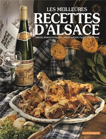 Couverture du livre « Les meilleures recettes d'Alsace » de Simone Morgenthaler aux éditions La Nuee Bleue