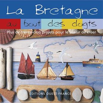 Couverture du livre « La bretagne au bout des doigts » de  aux éditions Ouest France