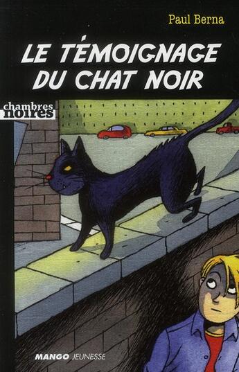 Couverture du livre « Le témoignage du chat noir » de Paul Berna aux éditions Mango