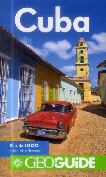 Couverture du livre « GEOguide ; Cuba (édition 2014) » de David Fauquemberg et Martin Angel et Guilles Guerard aux éditions Gallimard-loisirs