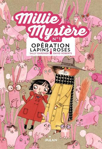 Couverture du livre « Millie Mystère T.1 ; opérations lapins roses » de David Roberts et Sally Gardner aux éditions Milan