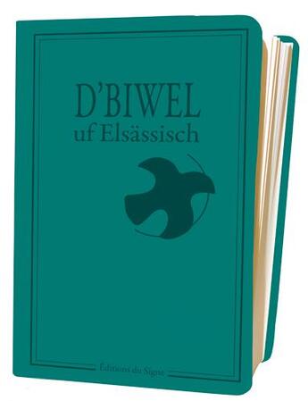 Couverture du livre « D'biwel uf elsassisch ; la Bible en alsacien » de  aux éditions Signe