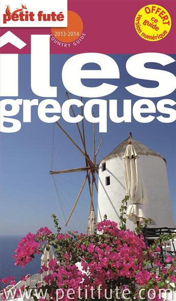 Couverture du livre « GUIDE PETIT FUTE ; COUNTRY GUIDE ; îles grecques (édition 2013-2014) » de  aux éditions Le Petit Fute