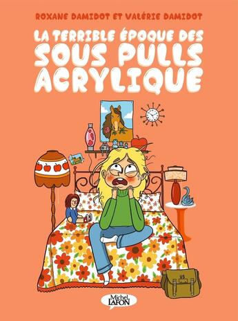 Couverture du livre « La terrible époque des sous-pulls acrylique » de Valerie Damidot aux éditions Michel Lafon