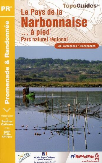 Couverture du livre « Le Pays de la Narbonnaise à pied ; parc naturel régional ; 11 - PR - P113 » de  aux éditions Ffrp