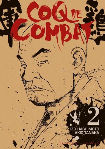 Couverture du livre « Coq de combat Tome 2 » de Akio Tanaka et Izo Hashimoto aux éditions Delcourt