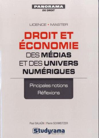 Couverture du livre « Droit et économie des médias et des univers numériques » de Paul Salaun aux éditions Studyrama