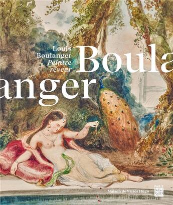 Couverture du livre « Louis Boulanger : peintre rêveur » de  aux éditions Paris-musees