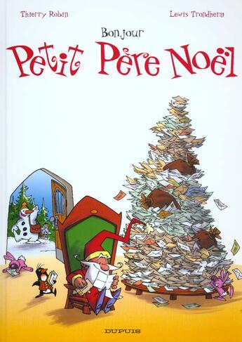 Couverture du livre « Le petit pere noel t.1 ; bonjour petit pere noel » de T Robin et Troustheim aux éditions Dupuis