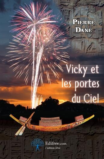 Couverture du livre « Vicky et les portes du ciel » de Pierre Dane aux éditions Edilivre-aparis