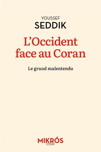 Couverture du livre « L'Occident face au Coran : le grand malentendu » de Youssef Seddik aux éditions Editions De L'aube