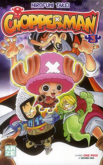 Couverture du livre « Chopperman t.3 » de Eichiro Oda et Hirofumi Takei aux éditions Kaze