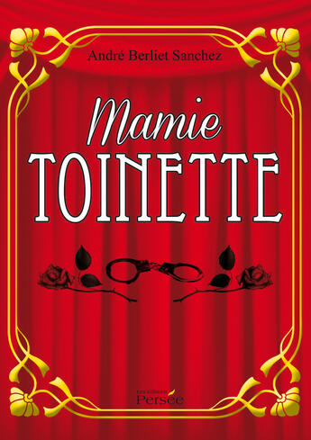 Couverture du livre « Mamie Toinette » de Berliet Sanchez-A aux éditions Persee