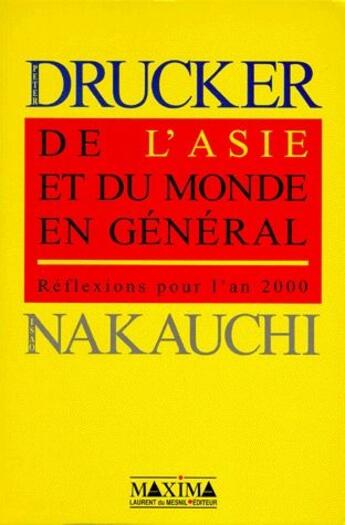 Couverture du livre « De l'Asie et du monde en général ; réflexions pour l'an 2000 » de Drucker/Nakauchi aux éditions Maxima