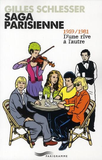 Couverture du livre « Saga parisienne t.2 ; 1959/1981 » de Gilles Schlesser aux éditions Parigramme