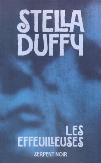 Couverture du livre « Les effeuilleuses » de Stella Duffy aux éditions Serpent A Plumes