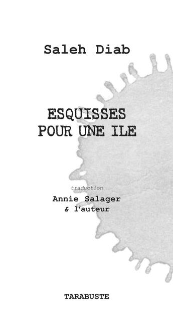 Couverture du livre « Esquisses pour une île » de Saleh Diab aux éditions Tarabuste