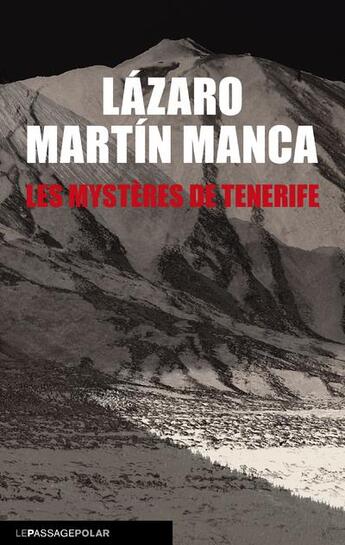 Couverture du livre « Les mystères de Tenerife » de Lazaro Martin Manca aux éditions Le Passage