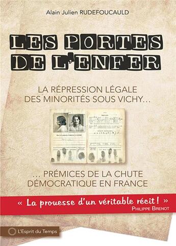 Couverture du livre « Les portes de l'enfer, la répression légale des minorités sous Vichy... » de Alain Julien Rudefoucauld aux éditions L'esprit Du Temps