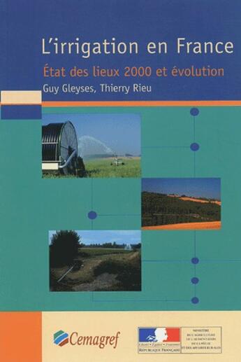 Couverture du livre « L'irrigation en france. - etat des lieux 2000 et evolution. » de Gleyses/Rieu aux éditions Quae