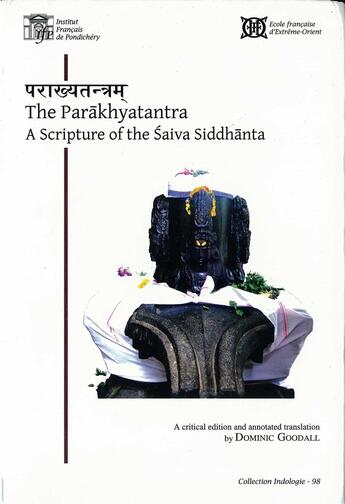 Couverture du livre « The parakhyatantra. a scripture of the saiva siddhanta (critical edition and annotated translation) » de Goodall Dominic (Ed) aux éditions Ecole Francaise Extreme Orient